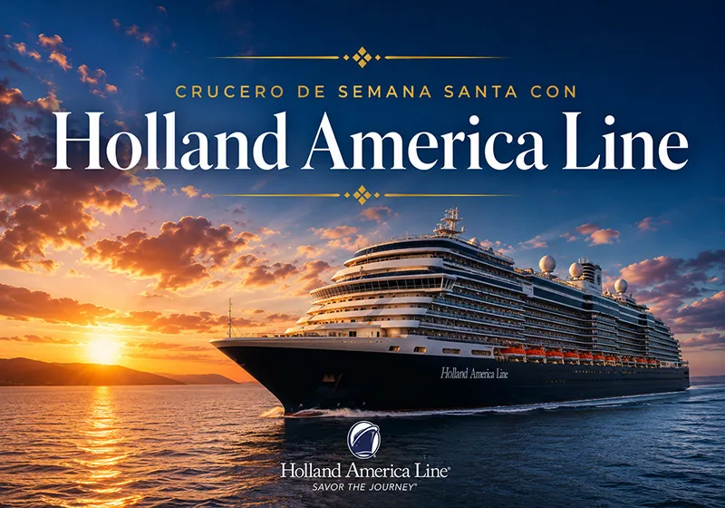 Crucero de Semana Santa por la Riviera Mexicana con Holland America Line desde San Diego: puertos, experiencia a bordo y consejos.
